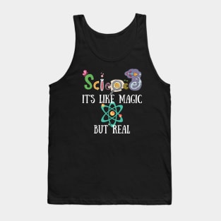 Science It's Like Magic But Real Tank Top